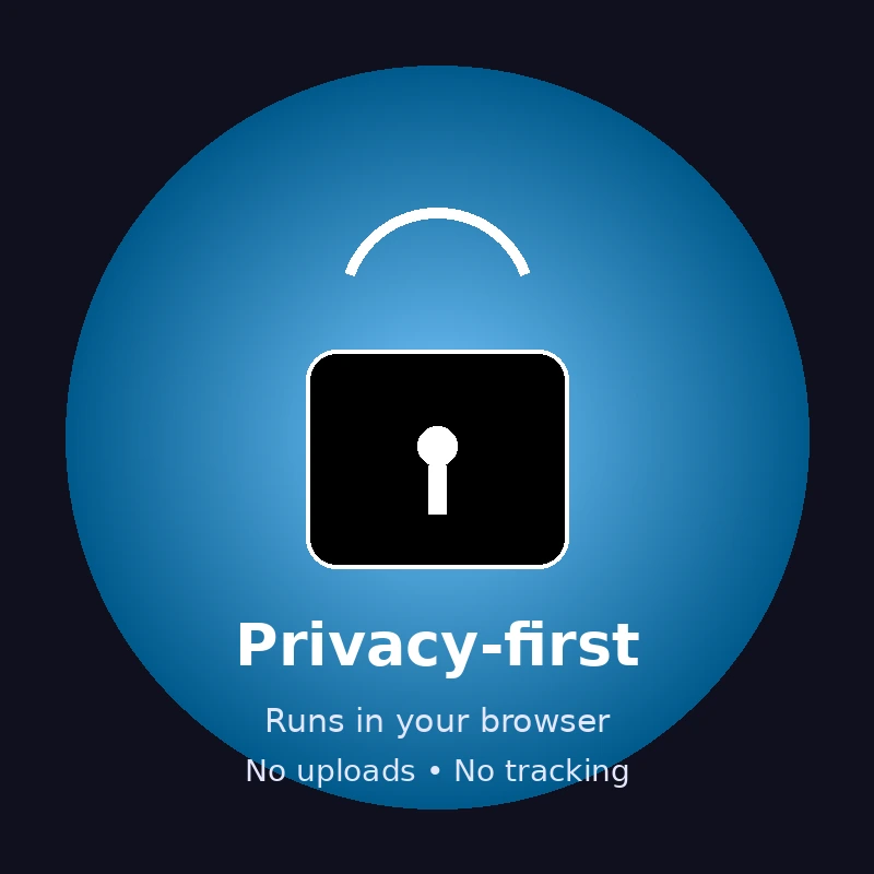 Privacy-first badge for browser-based tools with no uploads and no signup